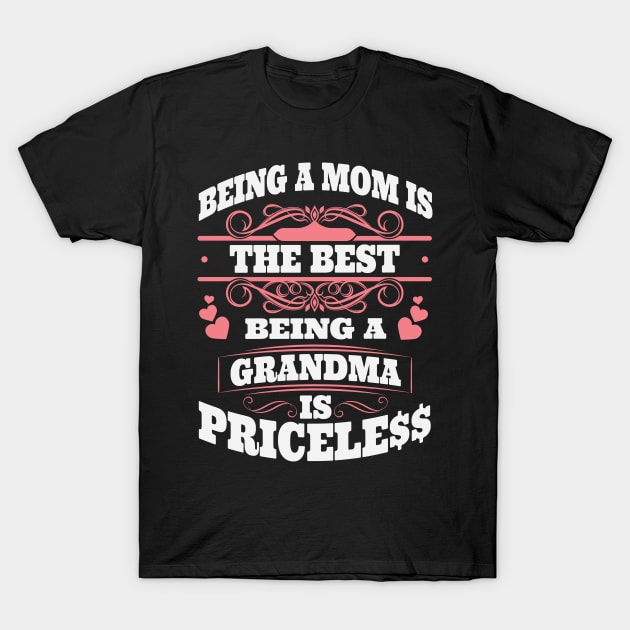 Being A Grandma Is Priceless T-Shirt by ryanjaycruz